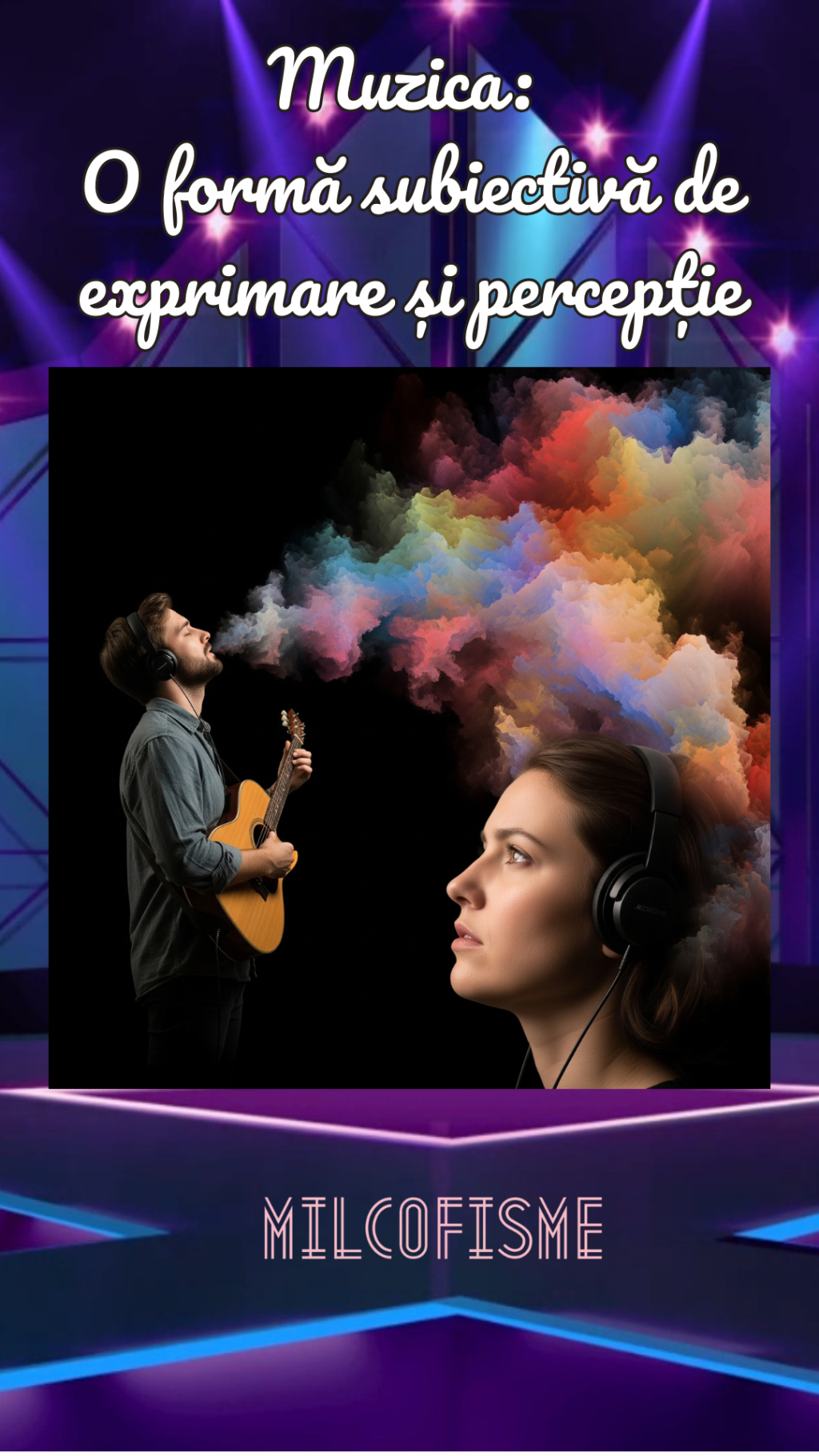 Muzica: O formă subiectivă de exprimare și&nbsp;percepție